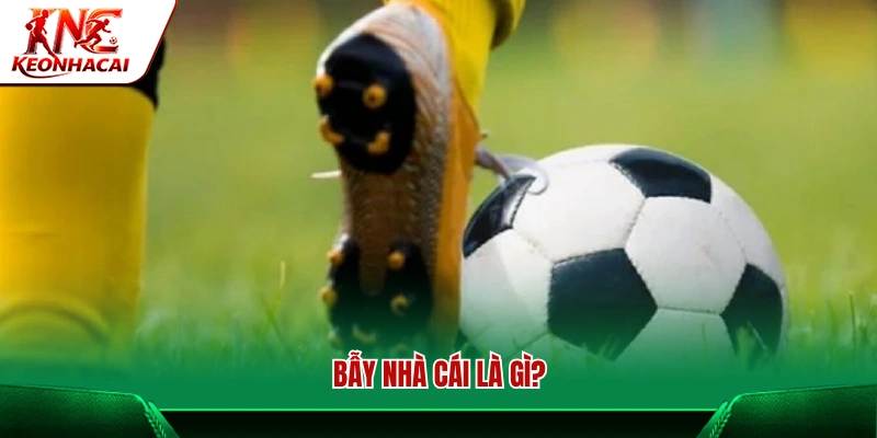 Bẫy cược của nhà cái là gì?